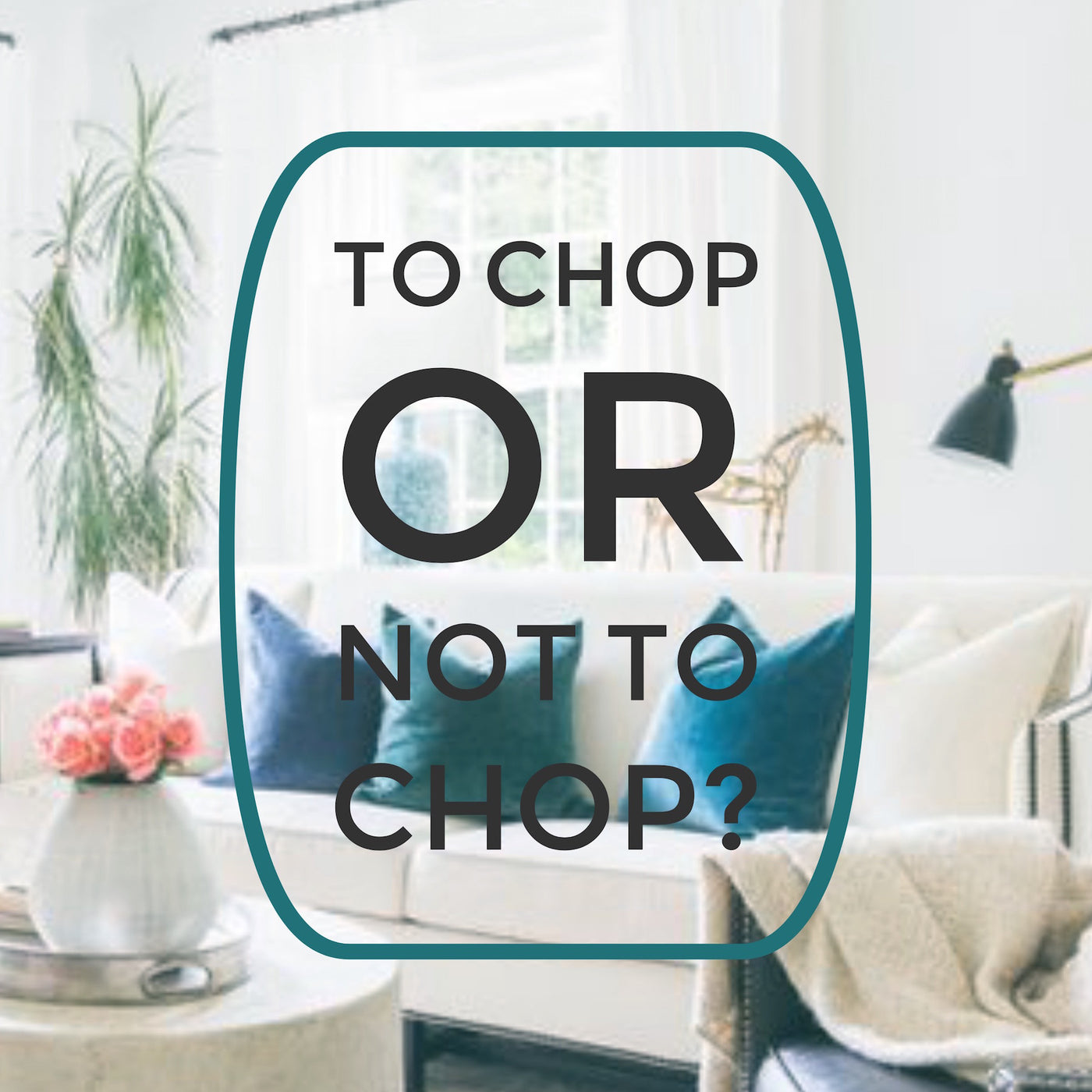 To Chop or Not to Chop?